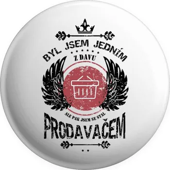 Placka Byl jsem jedním z davu, ale pak jsem se stal prodavačem