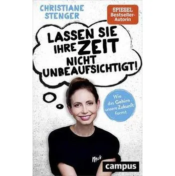 Osobní rozvoj Lassen Sie Ihre Zeit nicht unbeaufsichtigt! - Christiane Stenger