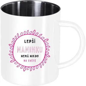 Nerezový hrnek Lepší maminku nemá nikdo na světě