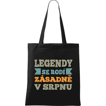 Látková taška Legendy se rodí zásadně v...