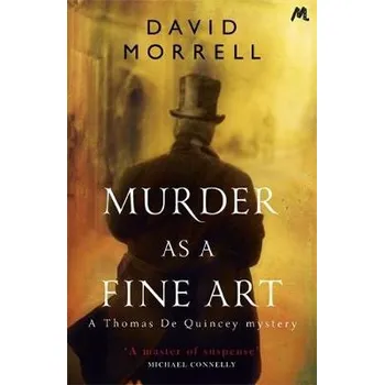 Murder as a Fine Art - Morrell, David