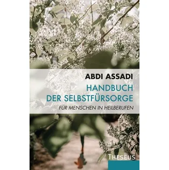 Osobní rozvoj Handbuch der Selbstfürsorge - Assadi, Abdi