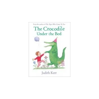 Cizí jazyk Crocodile Under the Bed - Kerr, Judith