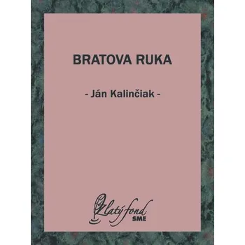 Kniha Bratova ruka - Ján Kalinčiak (E-Kniha) - 978-80-559-0730-7