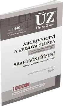 ÚZ 1440: Archivnictví a spisová služba, Skartační řízení - Sagit (2021, brožovaná)