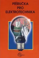 Příručka pro elektrotechnika - Nakladatelství Sobotáles (2014, brožovaná)