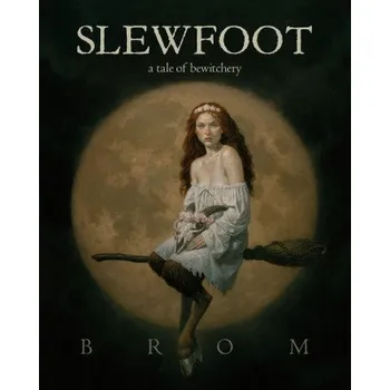 Slewfoot: A Tale of Bewitchery – Brom (EN)