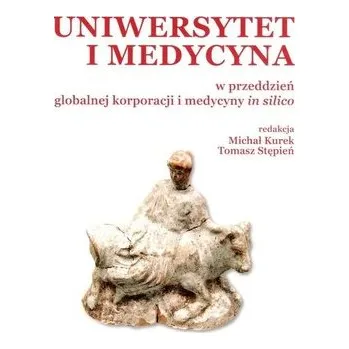 Uniwersytet i medycyna w przeddzień globalnej... - Praca zbiorowa