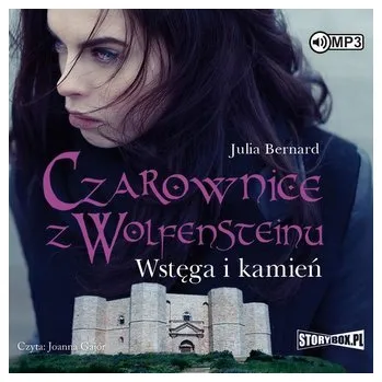 Czarownice z Wolfensteinu T.2 Wstęga i kamień CD - JULIA BERNARD