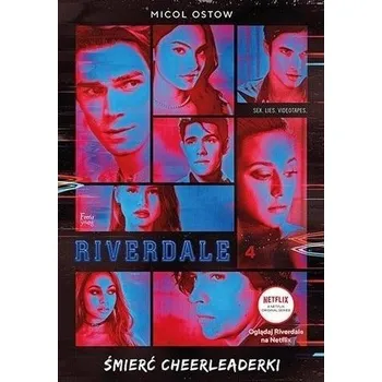 Riverdale. Śmierć cheerleaderki - Micol Ostow