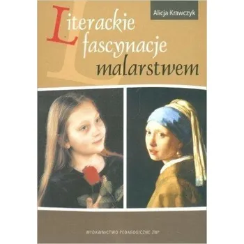 Literackie fascynacje malarstwem - Przemysław Chojecki