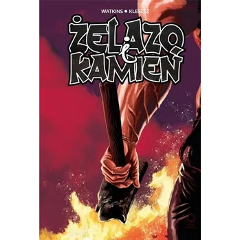 Komiks pro dospělé Żelazo i Kamień - WATKINS E., KLESZCZ T.