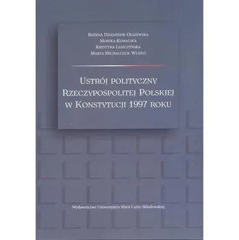 Ustrój polityczny RP w Konstytucji 1997 roku - Praca zbiorowa