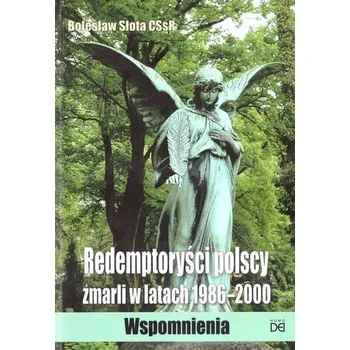 Literární biografie Redemptoryści polscy zmarli w latach 1986-2000 - Bolesław Slota CSsR