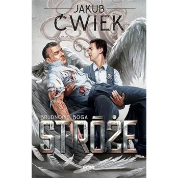 Stróże T.2 Brudnopis Boga - Jakub Ćwiek