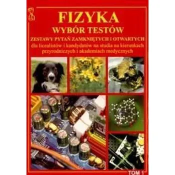 Fizyka wybór testów T.1 Persona MEDYK - Praca zbiorowa