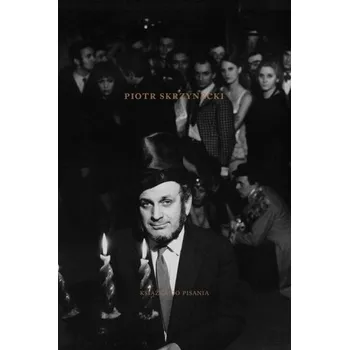 Literární biografie Piotr Skrzynecki. Książka do pisania - Kazimierz Wiśniak