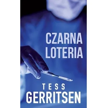 Czarna loteria - Tess Gerritsen (pl, 2019-09, Soft, HarperCollins)