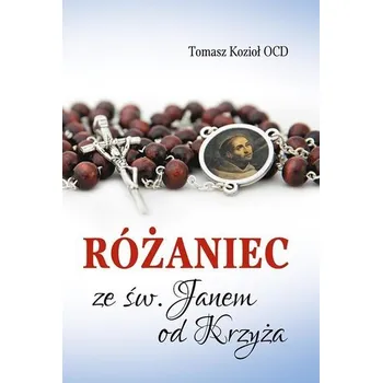 Różaniec ze św. Janem od Krzyża - Tomasz Kozioł