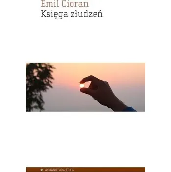 Księga złudzeń - Emil Cioran