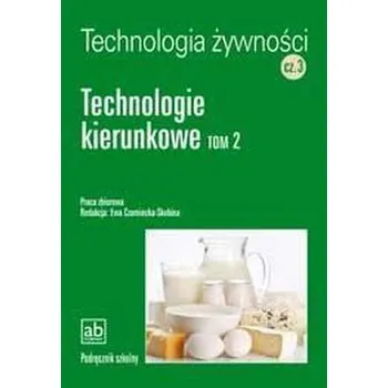 Cizí jazyk Technol. żywności cz.3 - Technologie kierunkowe T2 - pod red. Ewy Czarnieckiej-Skubiny