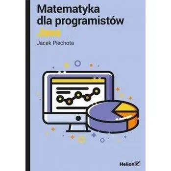Matematyka dla programistów Java - Jacek Piechota