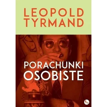 Literární biografie Porachunki ososbiste - Leopold Tyrmand