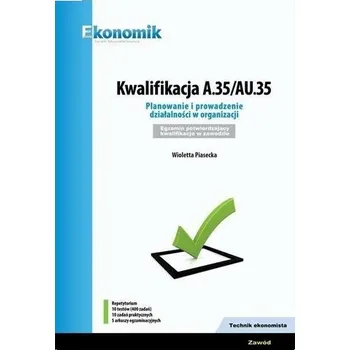 Kwalifikacja A.35/AU.35 w.2019 EKONOMIK - Wioletta Piasecka
