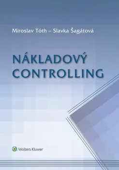 Nákladový controlling - Miroslav Tóth, Slavka Šagátová [SK] (2020, brožovaná)