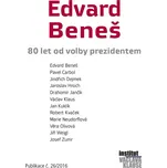 Edvard Beneš: 80 let od volby…