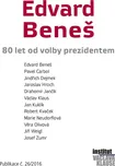 Edvard Beneš: 80 let od volby…