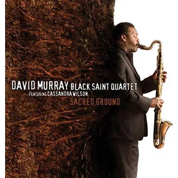 Zahraniční hudba David Murray Black Saint Quartet - Sacred Ground/Feat. Cassandra Wilson (CD, 6894402042/M)
