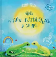Příběh o dvou ještěřičkách a slunci - Iryna Zelyk (2021, pevná)