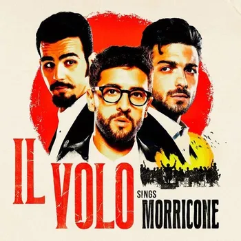 Zahraniční hudba Sings Morricone - Il Volo [CD]