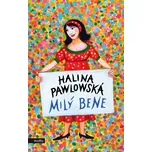Milý Bene - Halina Pawlowská (2021,…