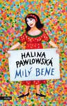 Milý Bene - Halina Pawlowská (2021,…