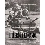 Hitlerova komanda - de Giampietro Sepp