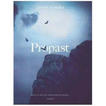 Propast - Jozef Karika (2021, pevná)