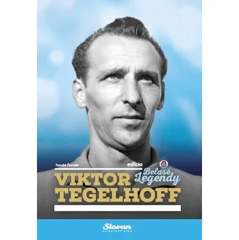 Literární biografie Viktor Tegelhoff - Tomáš Černák