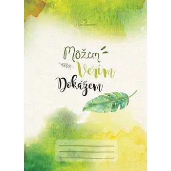 Kalendář Môžem. Verím. Dokážem. Zošit