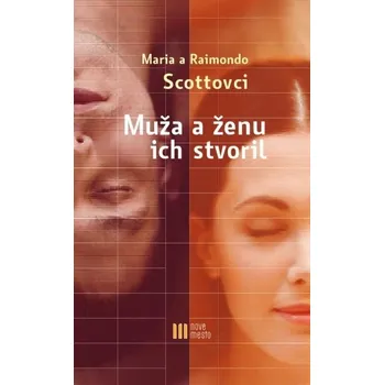 Muža a ženu ich stvoril - Scottovci Maria a Raimondo