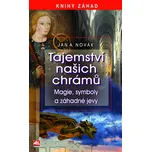 Tajemství našich chrámů: Magie, symboly…