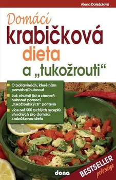 Domácí krabičková dieta a tukožrouti - Alena Doležalová (2018, brožovaná bez přebalu lesklá)
