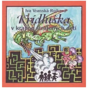 Pohádka Krídluška v krajine stratených detí - Vranská Rojková Iva