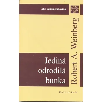 Příroda Jediná odrodilá bunka - Robert A. Weinberg [SK] (2013.03.08, Brožovaná / brožovaná, Kalligram)
