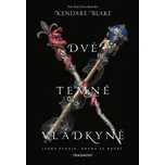 Dvě temné vládkyně - Kendare Blake…