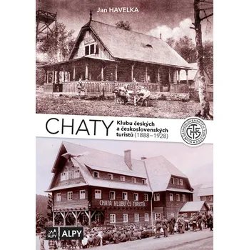 Chaty Klubu českých a československých turistů - Jan Havelka (2016, vázaná)