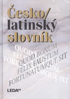 Slovník Česko - latinský slovník - Zdeněk Quitt; Pavel Kucharský [LA/CS] (2017, vázaná)