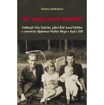 Tři muži proti totalitě: Odbojář Ota Tulačka, pilot RAF Josef Hýbler a americký diplomat Walter Birge v boji s StB - Václava Jandečková (2014, pevná)