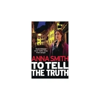 Cizojazyčná kniha To Tell the Truth - Smith, Anna